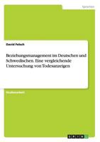 Beziehungsmanagement im Deutschen und Schwedischen. Eine vergleichende Untersuchung von Todesanzeigen 365638293X Book Cover