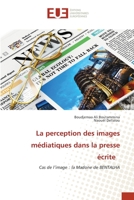 La perception des images médiatiques dans la presse écrite 6203426059 Book Cover