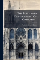 The Birth And Development Of Ornament... 1276394721 Book Cover