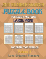 200 NUMBER SEARCH PUZZLE BOOK-Volume 5: Great Way To Feed Your Brain With These 200 All Number Search Puzzles For Relaxation Or Gifts For The Puzzle L B08PHWFH6C Book Cover