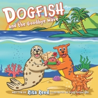 Dogfish and the Goodbye Wave (Dogfish Tales) 1735786284 Book Cover