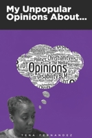 My Unpopular Opinion About... B09FS56PC8 Book Cover