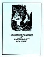 Abandoned Iron Mines of Warren County, New Jersey 1732119147 Book Cover