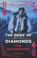 The Duke of Diamonds (The Highwaymen) B0DNMGTPP8 Book Cover