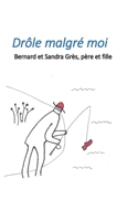 Drôle malgré moi (French Edition) B0CPW2Z3TV Book Cover
