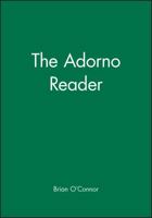 The Adorno Reader (Blackwell Readers) 0631210776 Book Cover