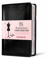 The One Year Book of Inspiration for Girlfriends: Juggling Not-So-Perfect, Often-Crazy, But Gloriously Real Lives 1414373317 Book Cover