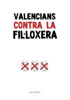 Valencians contra la Fil-loxera 8493704415 Book Cover