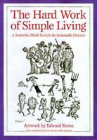 The Hard Work of Simple Living: A Somewhat Blank Book for the Sustainable Hedonist 1890132136 Book Cover