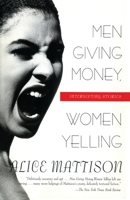 Men Giving Money, Women Yelling: Intersecting Stories 0688161065 Book Cover