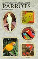 Step by Step Book About Parrots 086622484X Book Cover