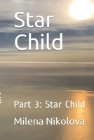 Star Child: Part 3: Star Child 1087464900 Book Cover