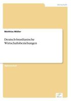 Deutsch-Brasilianische Wirtschaftsbeziehungen 3838604547 Book Cover