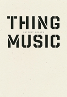 Thing Music 1933517964 Book Cover