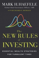 The New Rules of Investing: Wealth Strategies for Our Turbulent Times 1400249635 Book Cover