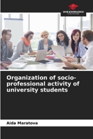 Organization of socio-professional activity of university students 6207943678 Book Cover