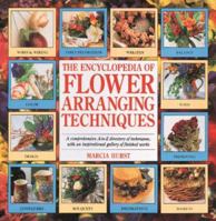 Encyclopaedia of Flower Arranging Techniques: A Visual Guide to Creating Arrangements for All Occasions 1561386162 Book Cover
