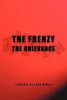 The Frenzy the Grievance 1465362460 Book Cover