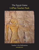 The Egypt Game LitPlan Teacher Pack (Print Copy) 1602491593 Book Cover