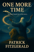 ONE MORE TIME B0FQ3X5WPR Book Cover