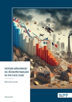 Histoire (désastreuse) de l'économie française de 1945 à nos jours (French Edition) B0FTYNN3ZH Book Cover