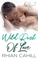 Wild Rush Of Love 1925375471 Book Cover