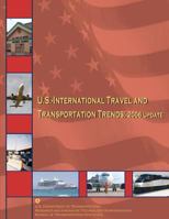 U.S.-International Travel and Transportation Trends: 2006 Update 1481190814 Book Cover