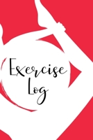 Exercise Log: Fitness Tracker Daily Workout Log and Action Plan 1697867669 Book Cover