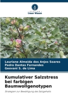 Kumulativer Salzstress bei farbigen Baumwollgenotypen: Strategien zur Bewältigung des Salzgehalts (German Edition) 620390886X Book Cover