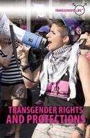 Transgender Rights and Protections 1499464606 Book Cover