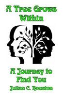 A Tree Grows Within Journey to Find You 1883707277 Book Cover
