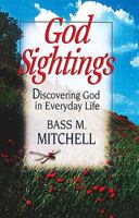 God Sightings: Discovering God in Everyday Life 0687097517 Book Cover