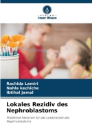 Lokales Rezidiv des Nephroblastoms (German Edition) 6208355087 Book Cover