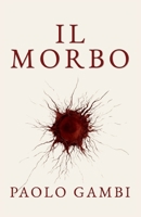 IL MORBO: Diagnosi e cura di una civiltà (Italian Edition) B0H31WCFSJ Book Cover