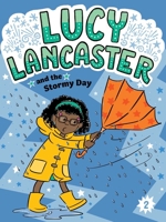 Lucy Lancaster and the Stormy Day (2) 1665963999 Book Cover