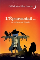 L'Épouvantail... Un corbeau sur l'épaule (French Edition) 2414449136 Book Cover