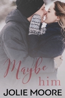 Maybe Him 1644140780 Book Cover