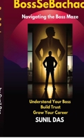 BossSeBachao: Navigating the Boss Maze B0HFW7YLN1 Book Cover