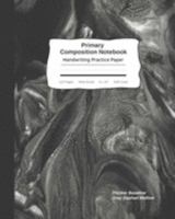 Primary Composition Notebook Handwriting Practice Paper: Cool Marble Black Journal | Improves Handwriting For Kids | Visual Handwriting Visual Cues | ... Ruled Full Page (Handwriting Help) Marbled 1691334375 Book Cover