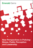 New Perspectives in Policing: Stress, Public Perception and Leadership 1785608851 Book Cover