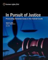 In Pursuit of Justice: Prosecuting Terrorism Cases in the Federal Courts 0979997542 Book Cover