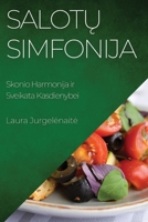 Salotų Simfonija: Skonio Harmonija ir Sveikata Kasdienybei 1835190413 Book Cover