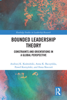 Bounded Leadership Theory: Constraints and Orientations in a Global Perspective (Routledge Studies in Leadership Research) 1041239564 Book Cover