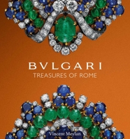 Bulgari: Treasures of Rome 1851498796 Book Cover