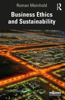 Business Ethics and Sustainability 0367650606 Book Cover