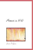Missouri in 1861 1016833202 Book Cover