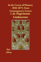 In the Courts of Memory 1858 1875: From Contemporary Letters 9356576475 Book Cover