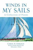 Winds In My Sails: A Collection of Poems 0595374085 Book Cover