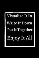 Visualize It In Write It Down Put It Together: Recipe Journal Book to Write In Favorite Recipes and Notes. Nicely Personalized Empty Cookbook . 100 Pages 1656456451 Book Cover