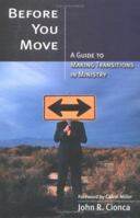Before You Move: A Guide to Making Transitions in Ministry 0825423929 Book Cover